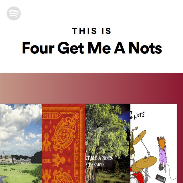 This Is Four Get Me A Nots Playlist By Spotify Spotify