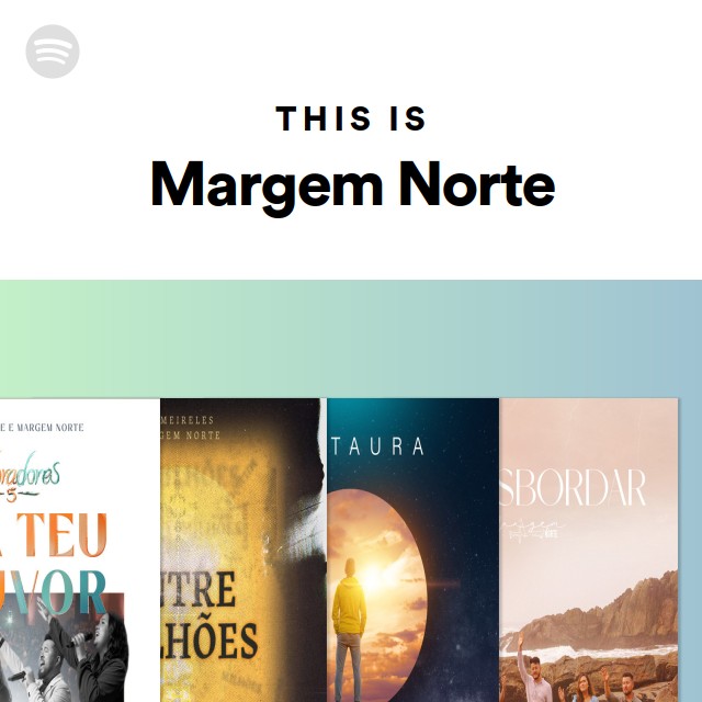 This Is Margem Norte Playlist By Spotify Spotify