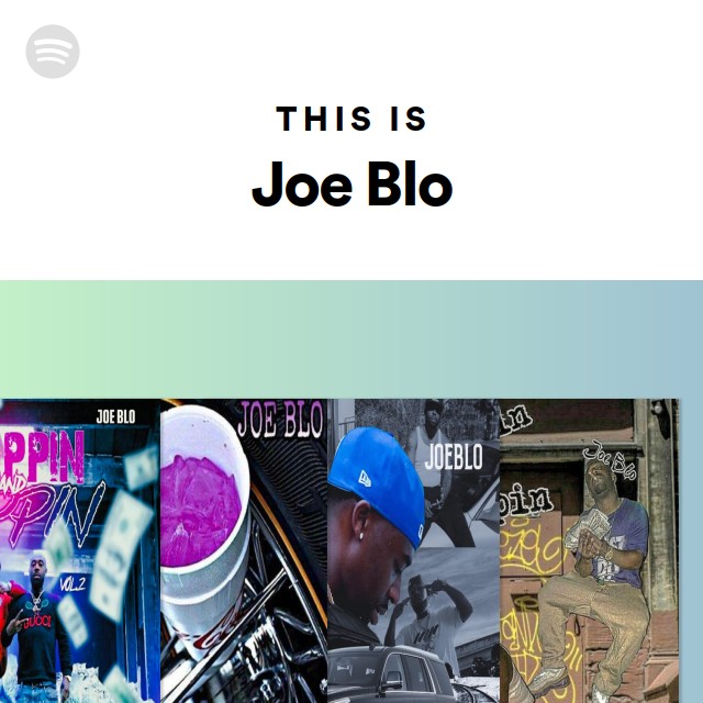 This Is Joe Blo Playlist By Spotify Spotify