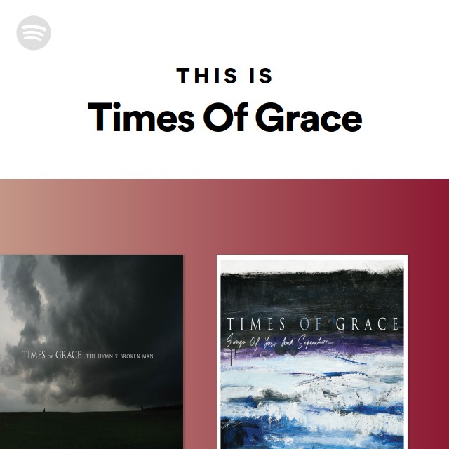 This Is Times Of Grace Playlist By Spotify Spotify