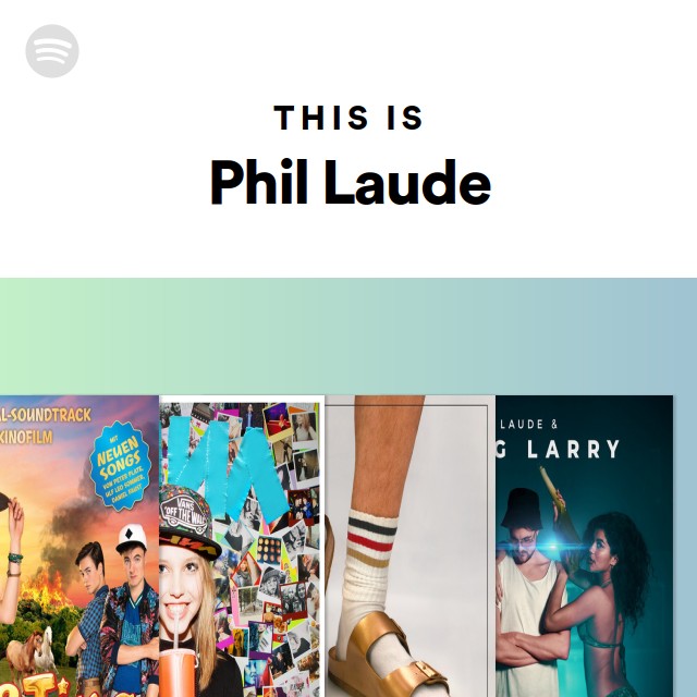 This Is Phil Laude Playlist By Spotify Spotify