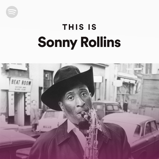 This Is Sonny Rollins Playlist By Spotify Spotify