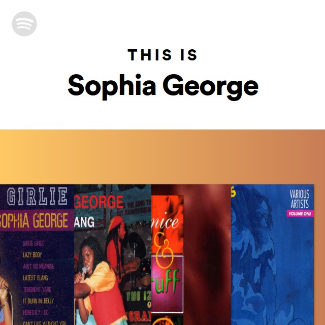 This Is Sophia George Playlist By Spotify Spotify