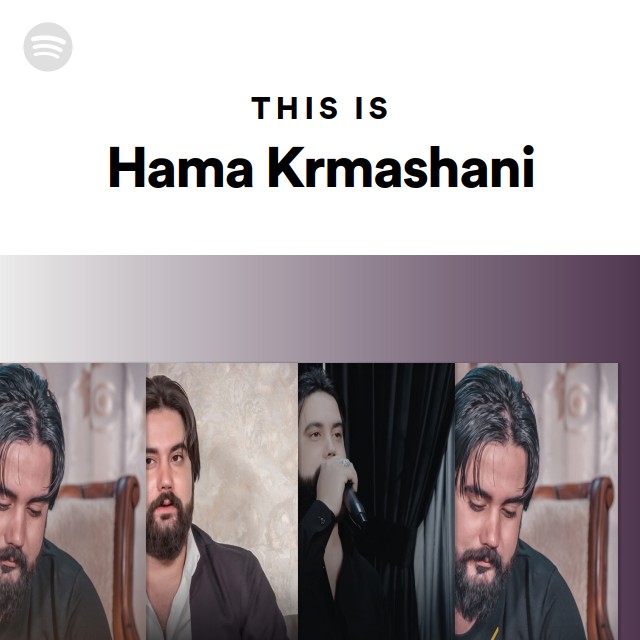 This Is Hama Krmashani Playlist By Spotify Spotify