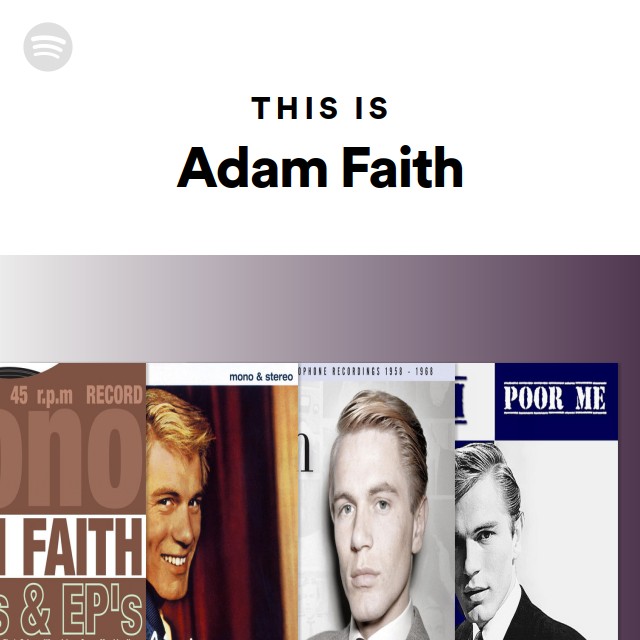 This Is Adam Faith Playlist By Spotify Spotify