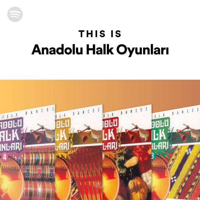 This Is Anadolu Halk Oyunlar Playlist By Spotify Spotify