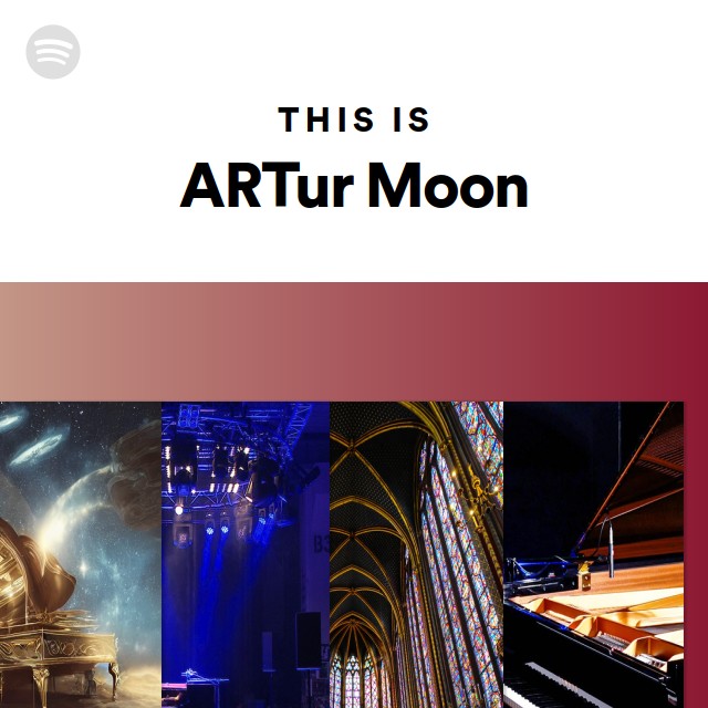 This Is Artur Moon Playlist By Spotify Spotify