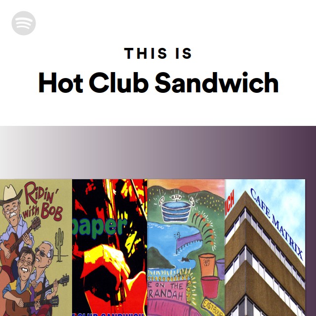 This Is Hot Club Sandwich Playlist By Spotify Spotify