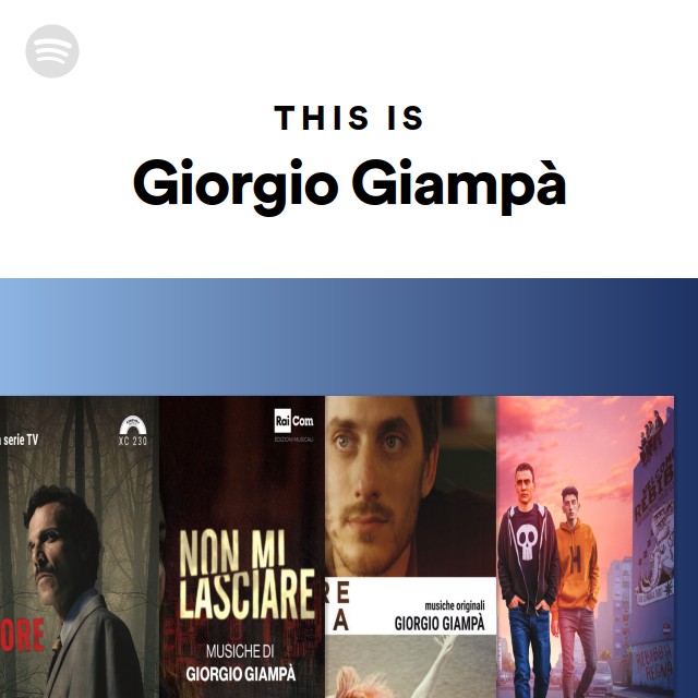 This Is Giorgio Giampà playlist by Spotify Spotify