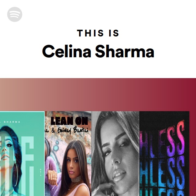 This Is Celina Sharma Playlist By Spotify Spotify