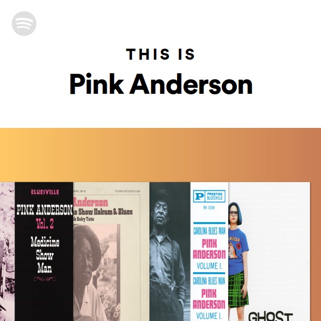 This Is Pink Anderson Playlist By Spotify Spotify