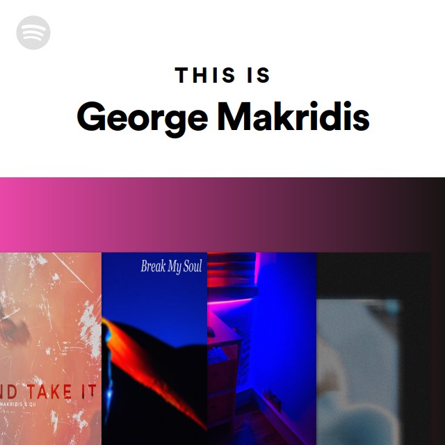 This Is George Makridis Playlist By Spotify Spotify