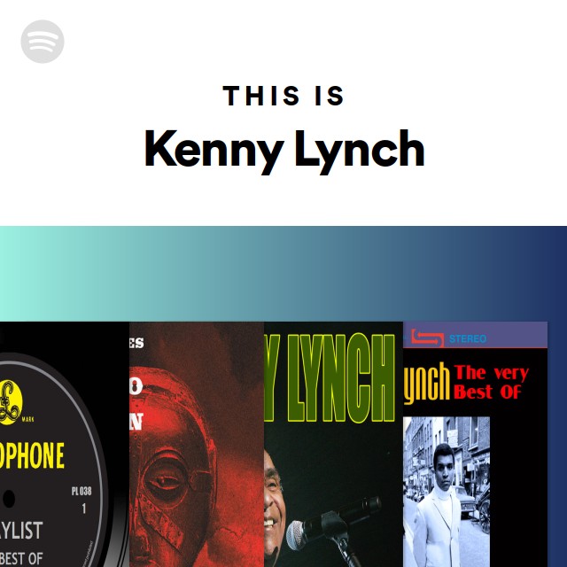 This Is Kenny Lynch Playlist By Spotify Spotify