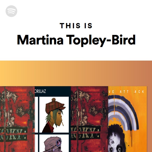 This Is Martina Topley Bird Playlist By Spotify Spotify