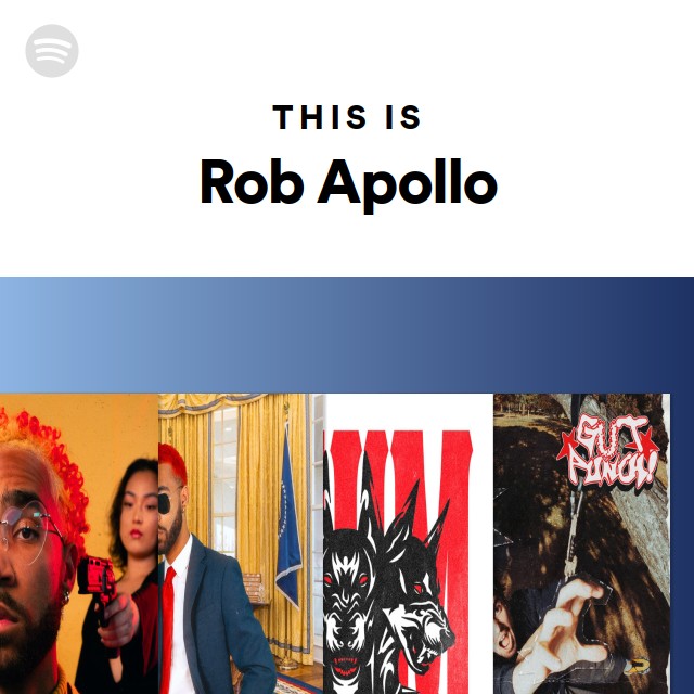 This Is Rob Apollo Playlist By Spotify Spotify