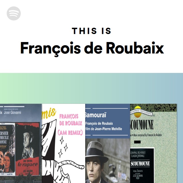 This Is Fran Ois De Roubaix Playlist By Spotify Spotify