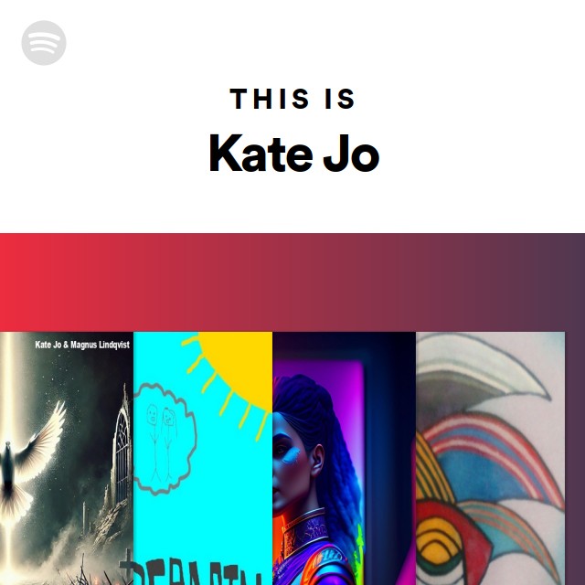 This Is Kate Jo Playlist By Spotify Spotify