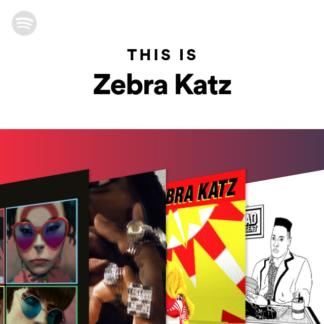 This Is Zebra Katz Playlist By Spotify Spotify