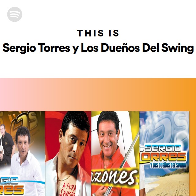 This Is Sergio Torres Y Los Due Os Del Swing Playlist By Spotify