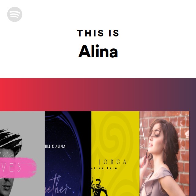 This Is Alina Playlist By Spotify Spotify