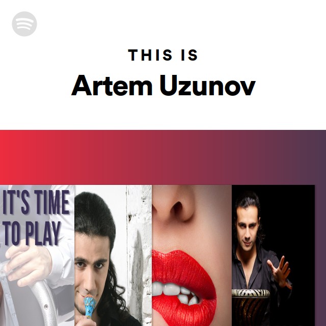 This Is Artem Uzunov Playlist By Spotify Spotify