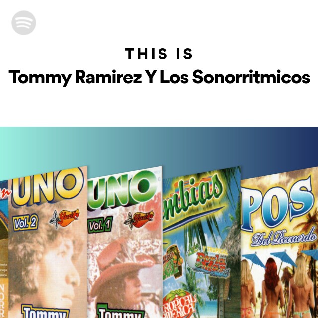 This Is Tommy Ramirez Y Los Sonorritmicos Playlist By Spotify Spotify