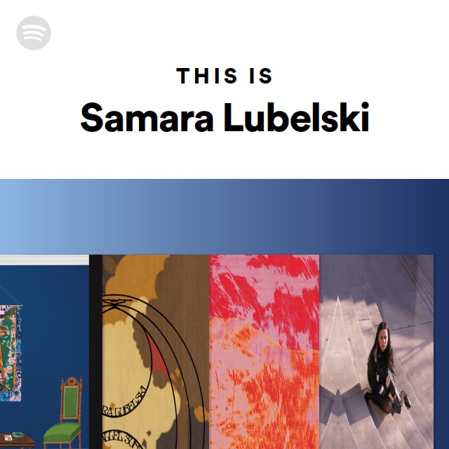 This Is Samara Lubelski Playlist By Spotify Spotify