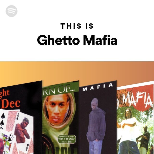 Ghetto Mafia | Spotify