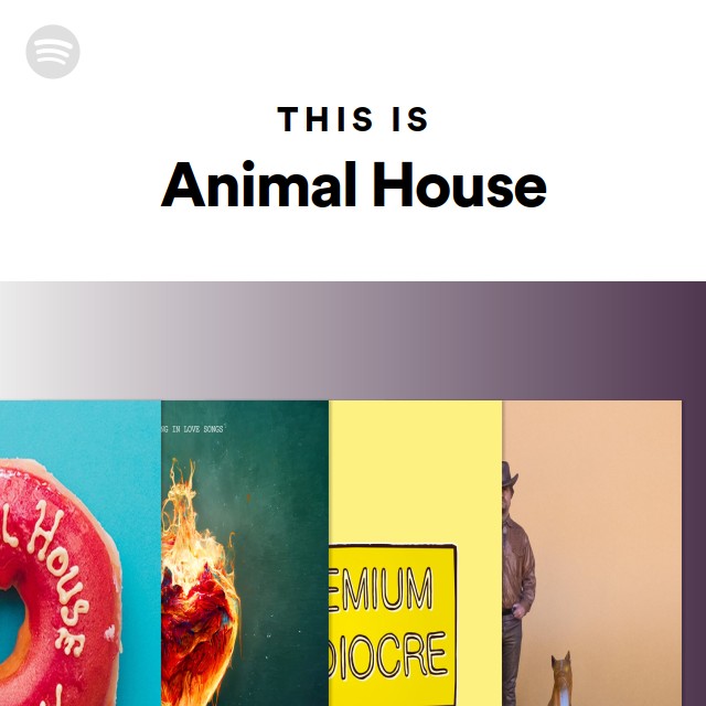 This Is Animal House Playlist By Spotify Spotify this-is-animal-house-playlist-by-spotify-spotify