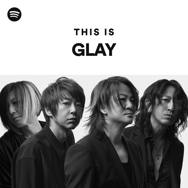 GLAY | Spotify