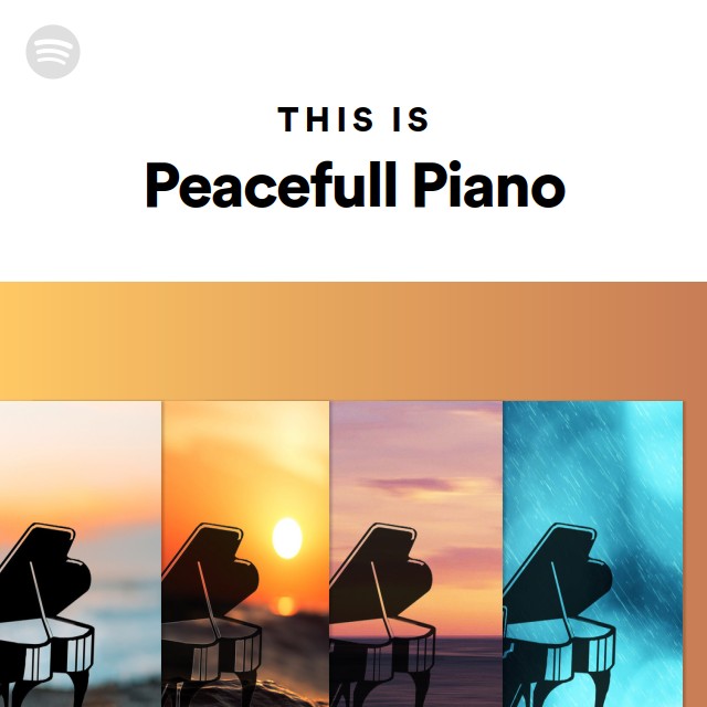 This Is Peacefull Piano - playlist by Spotify | Spotify