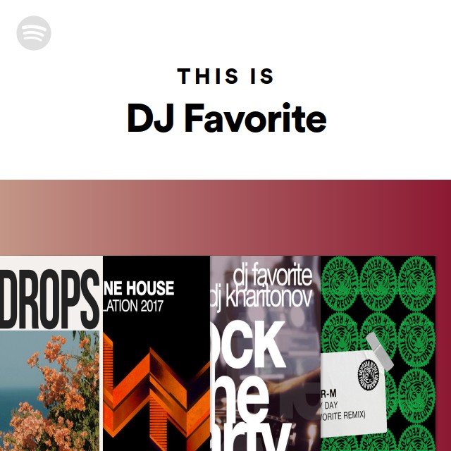 This Is DJ Favorite - playlist by Spotify | Spotify
