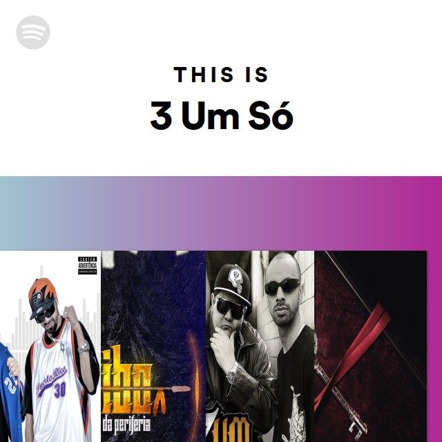 This Is 3 Um Só - playlist by Spotify | Spotify