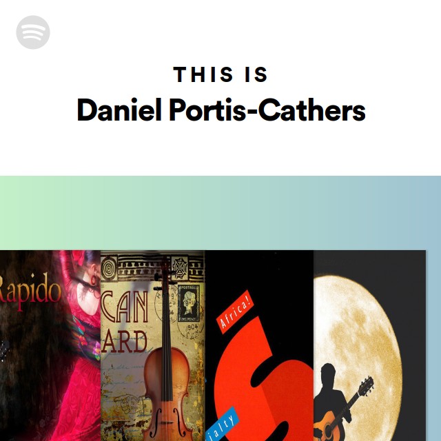 This Is Daniel Portis-Cathers - playlist by Spotify | Spotify