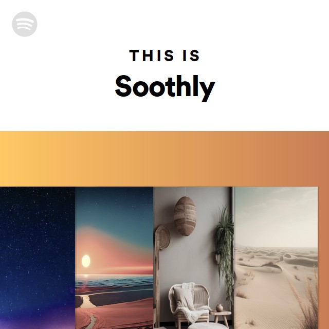 This Is Soothly - playlist by Spotify | Spotify