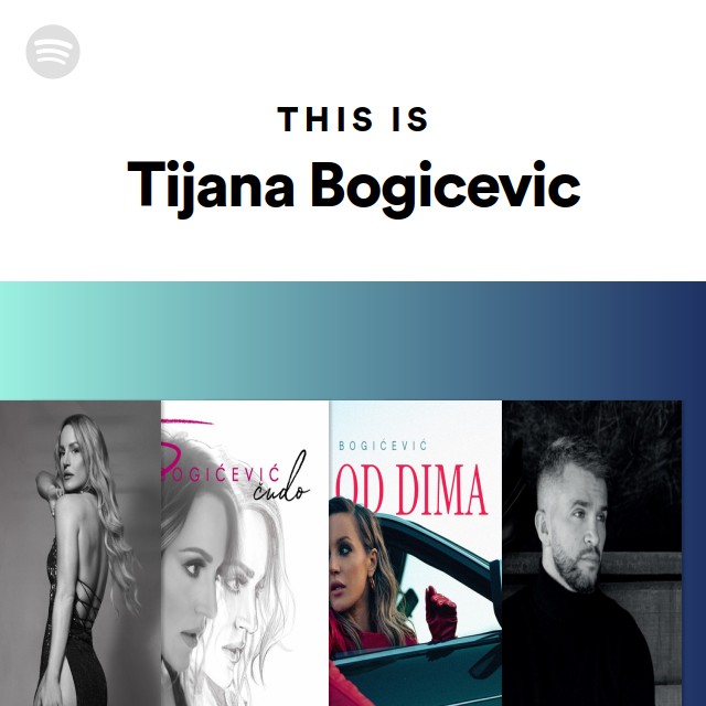 This Is Tijana Bogicevic - playlist by Spotify | Spotify