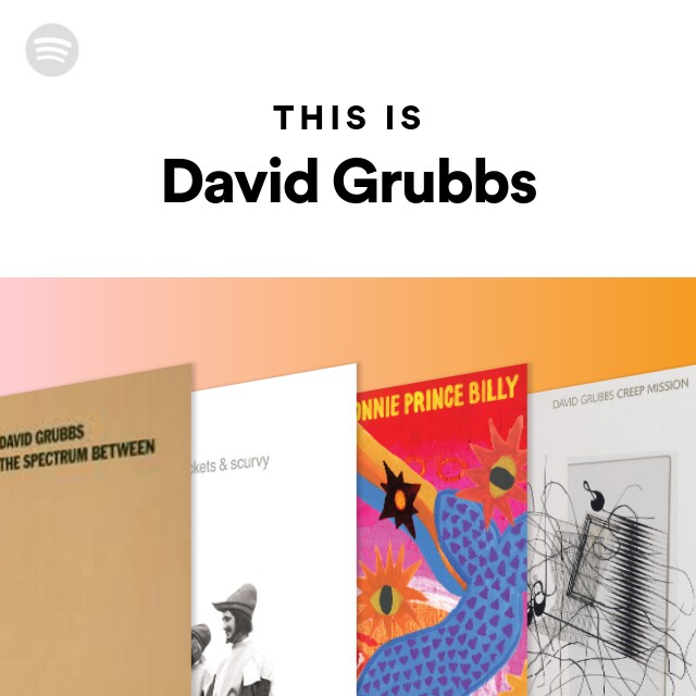 David Grubbs | Spotify