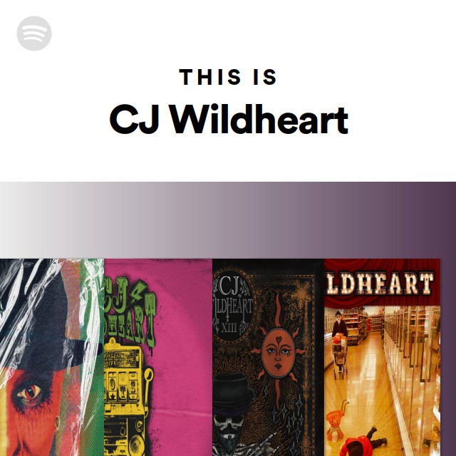 This Is Cj Wildheart Playlist By Spotify Spotify