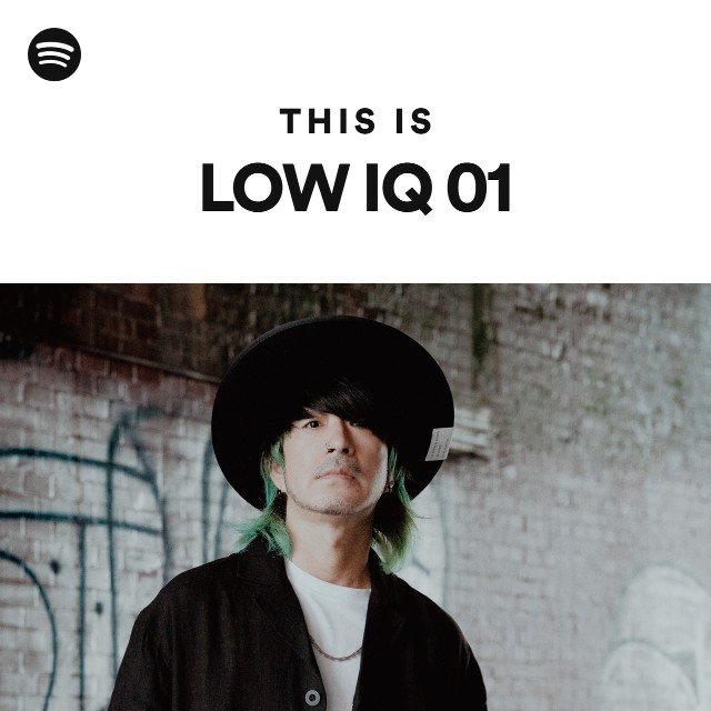 LOW IQ 01 | Spotify