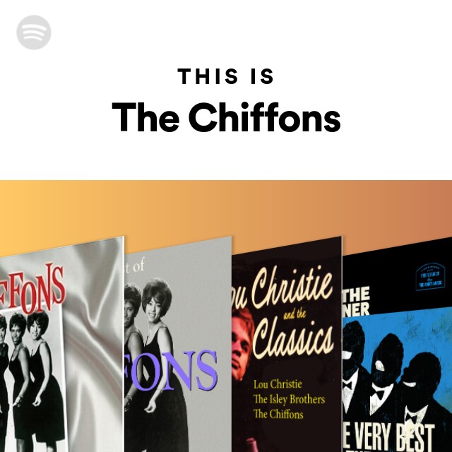 This Is The Chiffons - playlist by Spotify