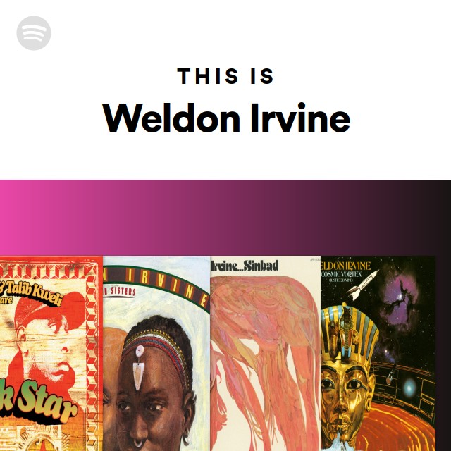 Weldon Irvine | Spotify