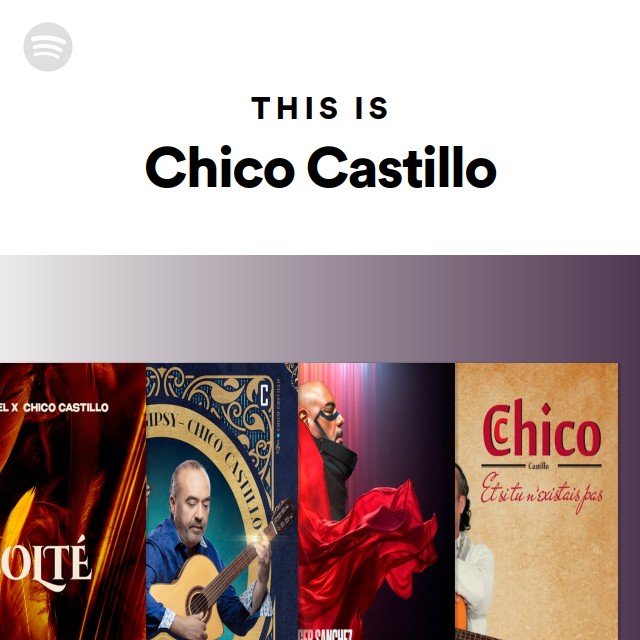 This Is Chico Castillo Playlist By Spotify Spotify this-is-chico-castillo-playlist-by-spotify-spotify