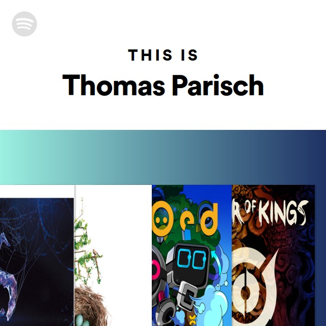This Is Thomas Parisch Playlist By Spotify Spotify