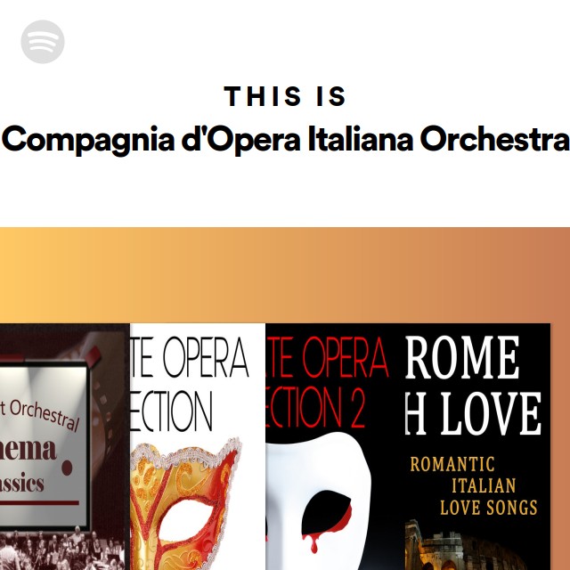 This Is Compagnia d'Opera Italiana Orchestra - playlist by Spotify ...