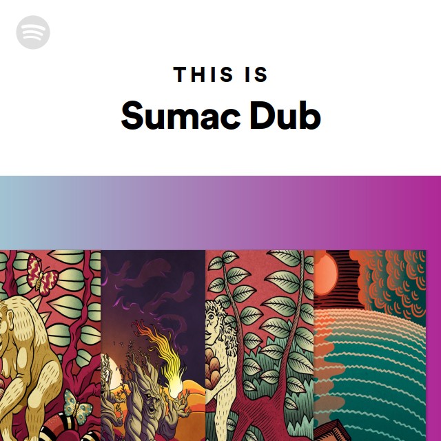 This Is Sumac Dub playlist by Spotify Spotify