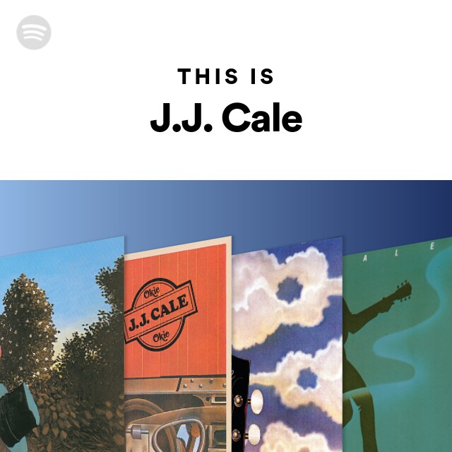 J.J. Cale | Spotify