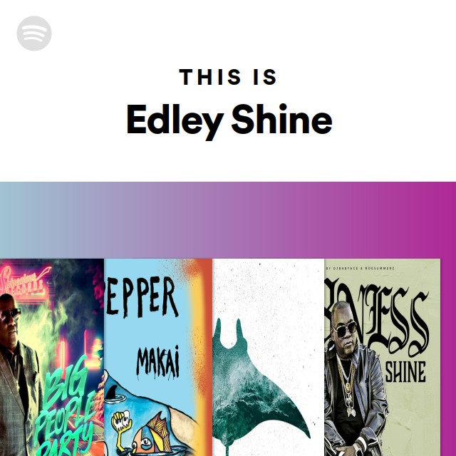 Edley Shine | Spotify