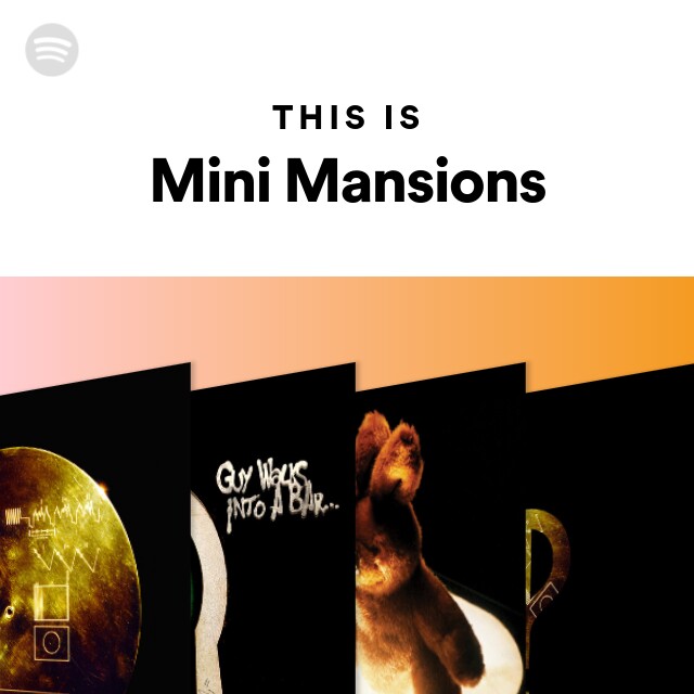 Mini Mansions Spotify