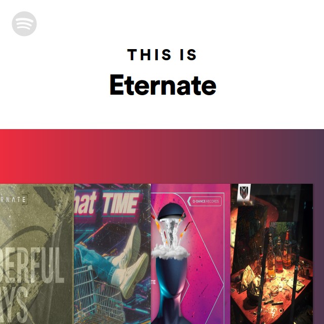 This Is Eternate - playlist by Spotify | Spotify
