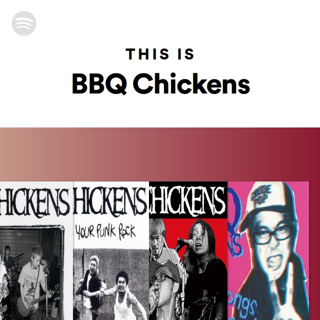 BBQ Chickens | Spotify